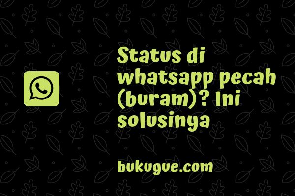 Detail Mengapa Buat Status Gambar Di Wa Buram Nomer 13