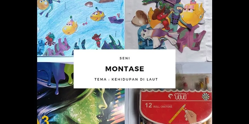 Detail Montase Adalah Menempel Gambar Dari Montase Laut Nomer 30