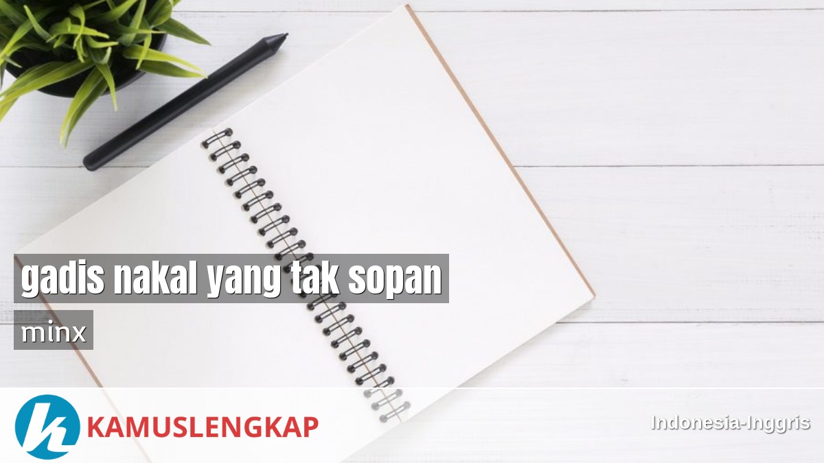 Detail Nakal Bahasa Inggris Nomer 28