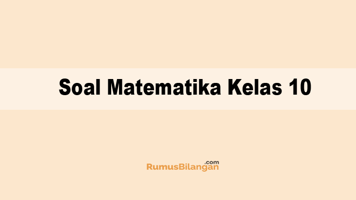 Detail Pembahasan Soal Buku Matematika Kelas 10 Kurikulum 2013 Nomer 13