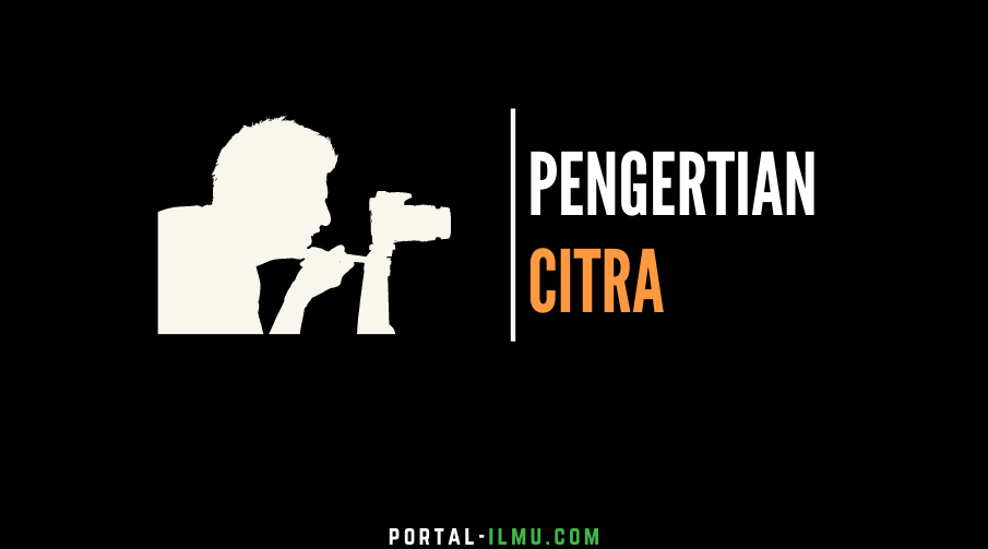 Detail Pengertian Citra Foto Nomer 2