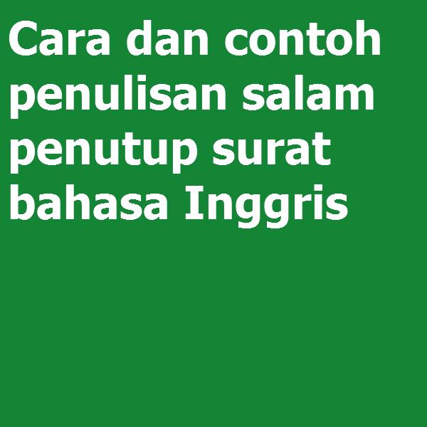 Detail Penutup Surat Dalam Bahasa Inggris Nomer 32