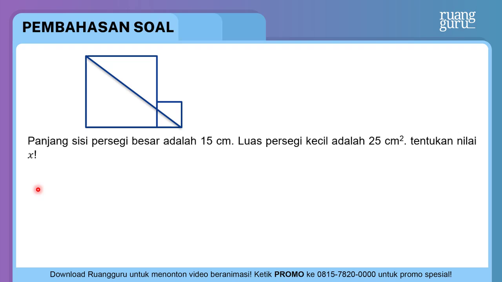 Detail Perhatikan Gambar Dua Persegi Berikut Nomer 11