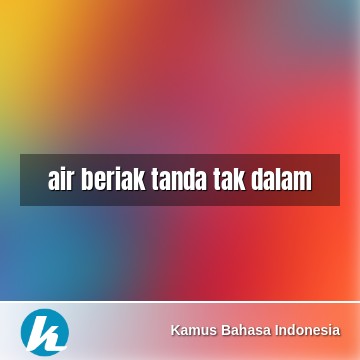 Download Peribahasa Air Beriak Tanda Tak Dalam Nomer 16