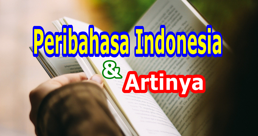 Detail Peribahasa Indonesia Dan Artinya Nomer 17