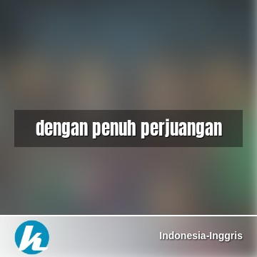 Detail Perjuangan Bahasa Inggris Nomer 36