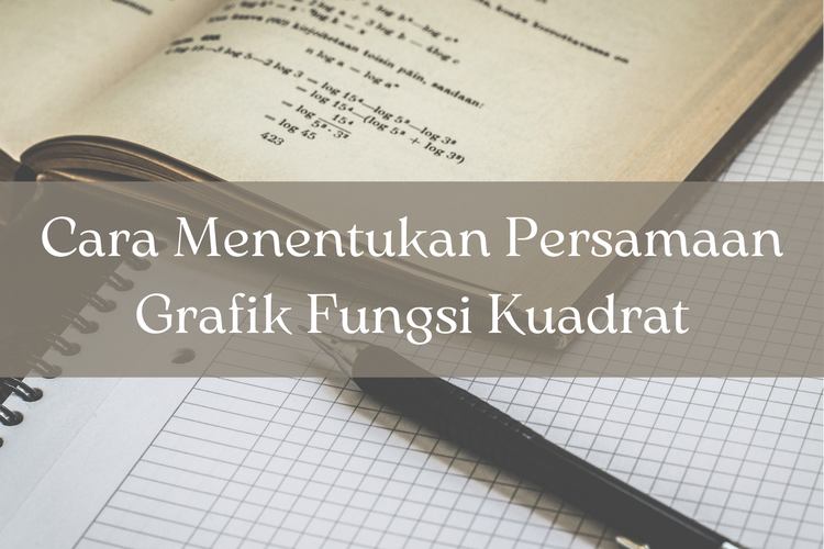 Detail Persamaan Grafik Fungsi Kuadrat Pada Gambar Adalah Nomer 40