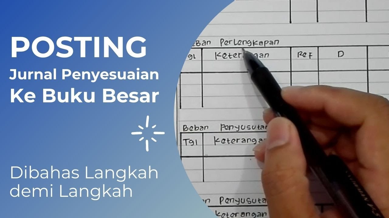 Detail Posting Jurnal Penyesuaian Ke Buku Besar Nomer 2