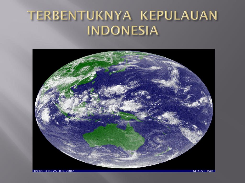 Power Point Terbentuknya Kepulauaan Indonesia Dan Gambar - KibrisPDR