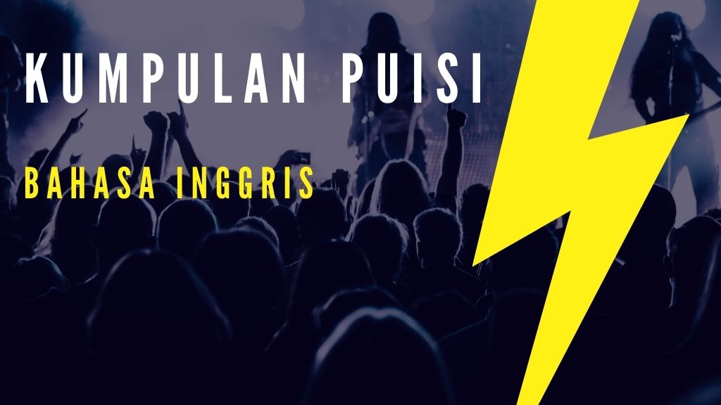 Detail Puisi Bahasa Inggris Dan Terjemahannya Tentang Kehidupan Nomer 34