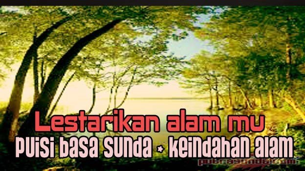 Detail Puisi Bahasa Sunda Tentang Alam Nomer 6