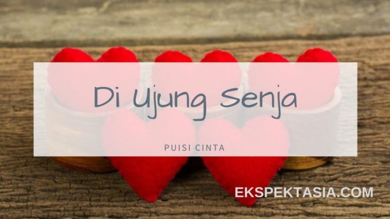 Detail Puisi Cinta Romantis Untuk Pacar Nomer 6