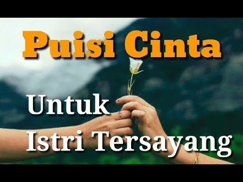 Detail Puisi Cinta Untuk Istri Nomer 2