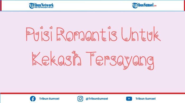 Detail Puisi Rindu Romantis Untuk Kekasih Nomer 46