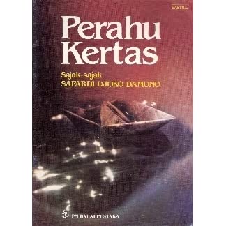 Detail Puisi Sapardi Djoko Damono Perahu Kertas Nomer 5