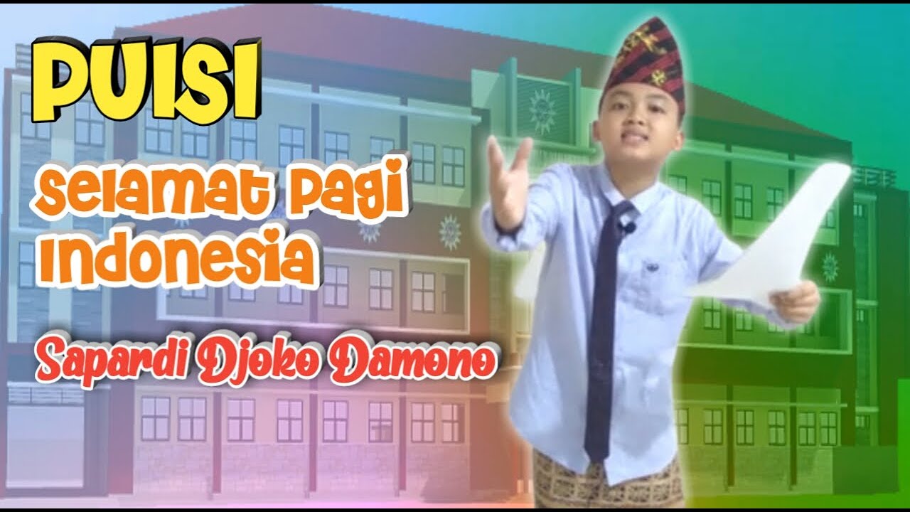 Detail Puisi Selamat Pagi Indonesia Sapardi Djoko Damono Nomer 25