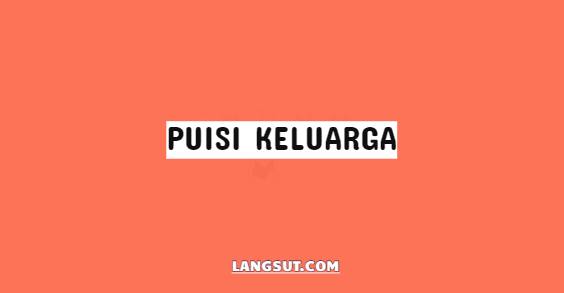 Detail Puisi Untuk Keluarga Nomer 7