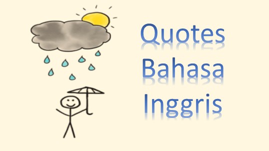 Detail Quotes Bahasa Inggris Beserta Artinya Nomer 37