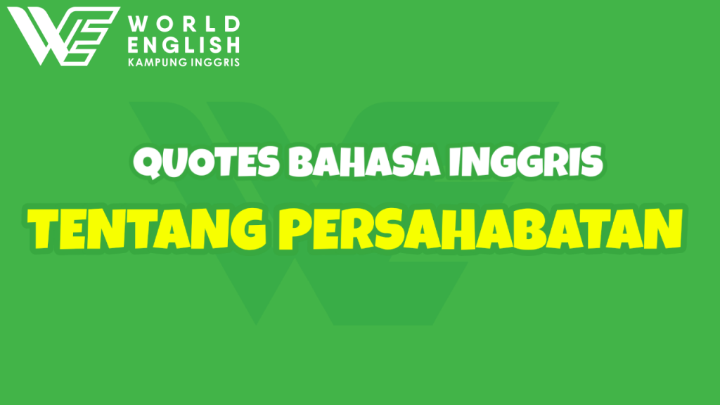 Detail Quotes Bahasa Inggris Tentang Sahabat Nomer 25