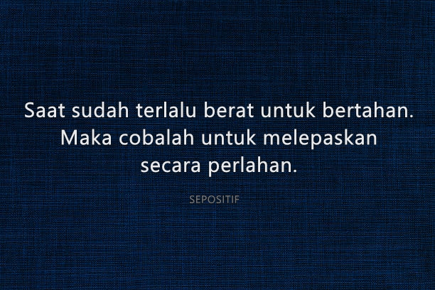 Quotes Bertahan Atau Melepaskan - KibrisPDR