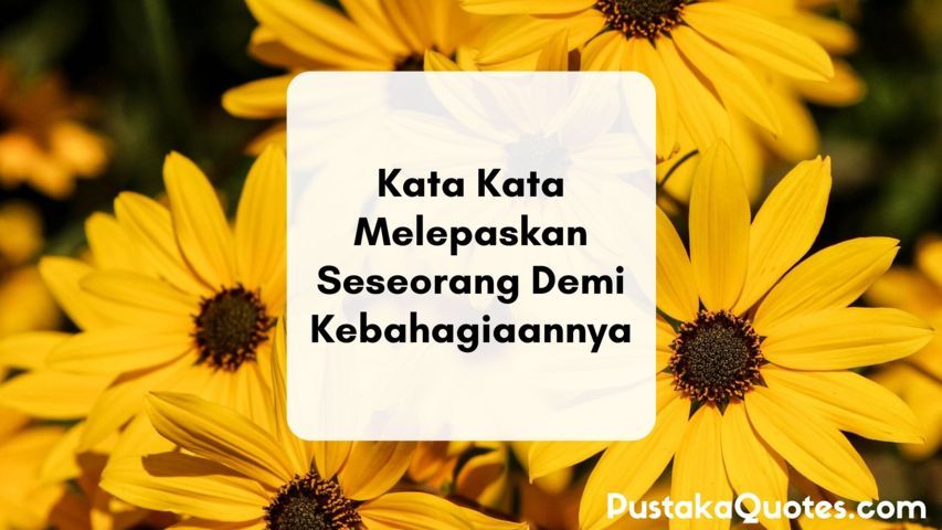 Detail Quotes Melepaskan Bahasa Inggris Nomer 37