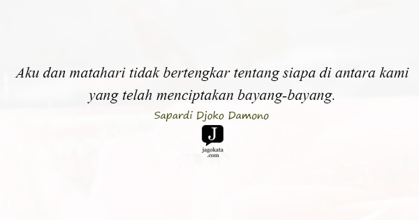 Quotes Sapardi Djoko Damono - KibrisPDR