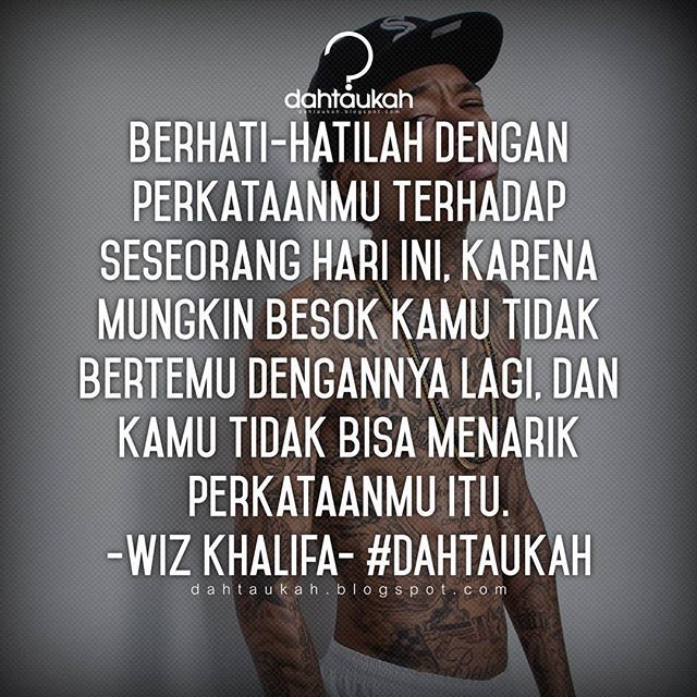 Quotes Wiz Khalifa Bahasa Indonesia - KibrisPDR