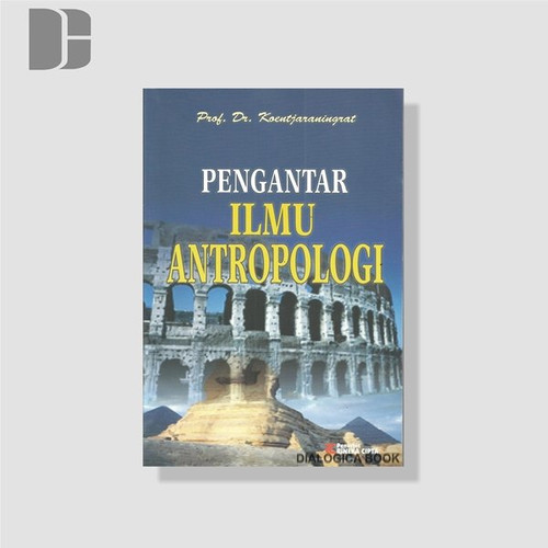 Detail Rangkuman Buku Pengantar Ilmu Antropologi Prof Dr Koentjaraningrat Nomer 13