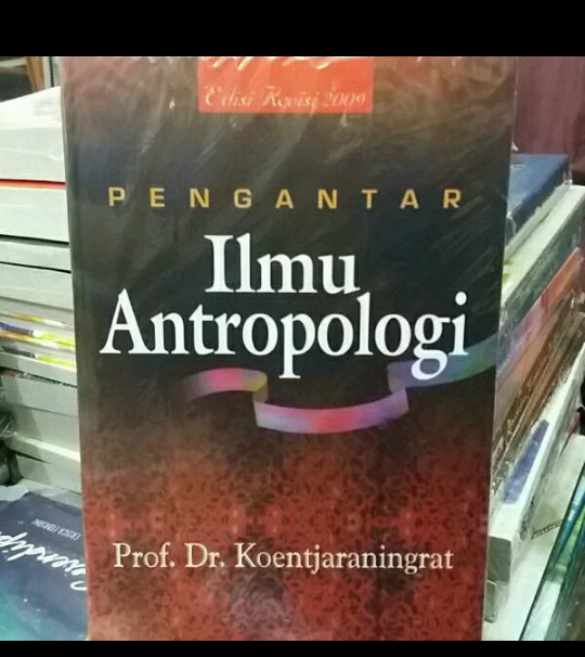 Detail Rangkuman Buku Pengantar Ilmu Antropologi Prof Dr Koentjaraningrat Nomer 20