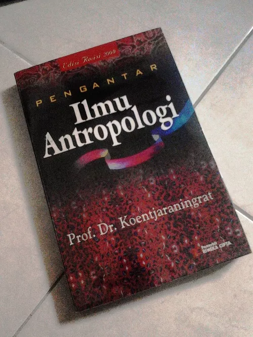 Detail Rangkuman Buku Pengantar Ilmu Antropologi Prof Dr Koentjaraningrat Nomer 4