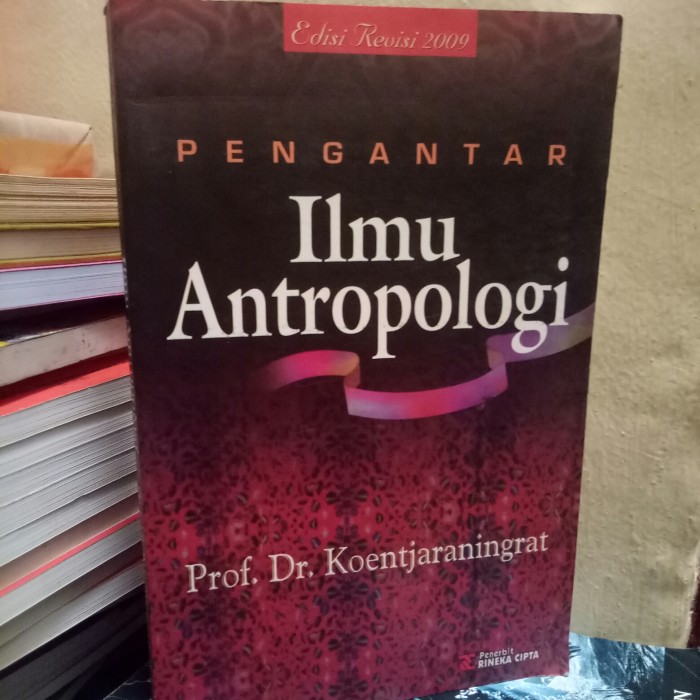 Detail Rangkuman Buku Pengantar Ilmu Antropologi Prof Dr Koentjaraningrat Nomer 29