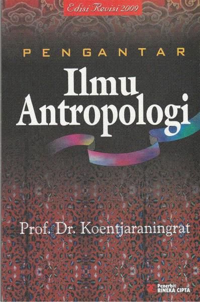 Detail Rangkuman Buku Pengantar Ilmu Antropologi Prof Dr Koentjaraningrat Nomer 5