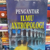 Detail Rangkuman Buku Pengantar Ilmu Antropologi Prof Dr Koentjaraningrat Nomer 43