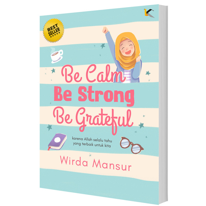 Detail Resensi Buku Wirda Mansur Be Calm Be Strong Be Grateful Nomer 2