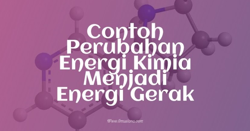 Detail Sebutkan Contoh Perubahan Energi Gerak Menjadi Panas Nomer 22