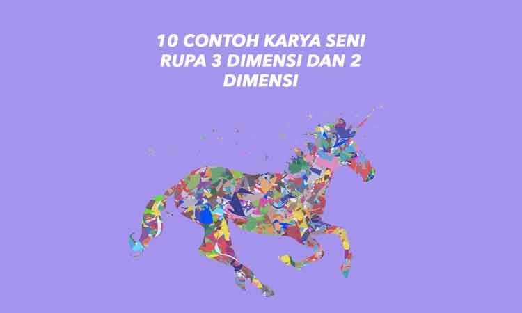 Detail Sebutkan Tiga Contoh Seni Rupa Dua Dimensi Nomer 4