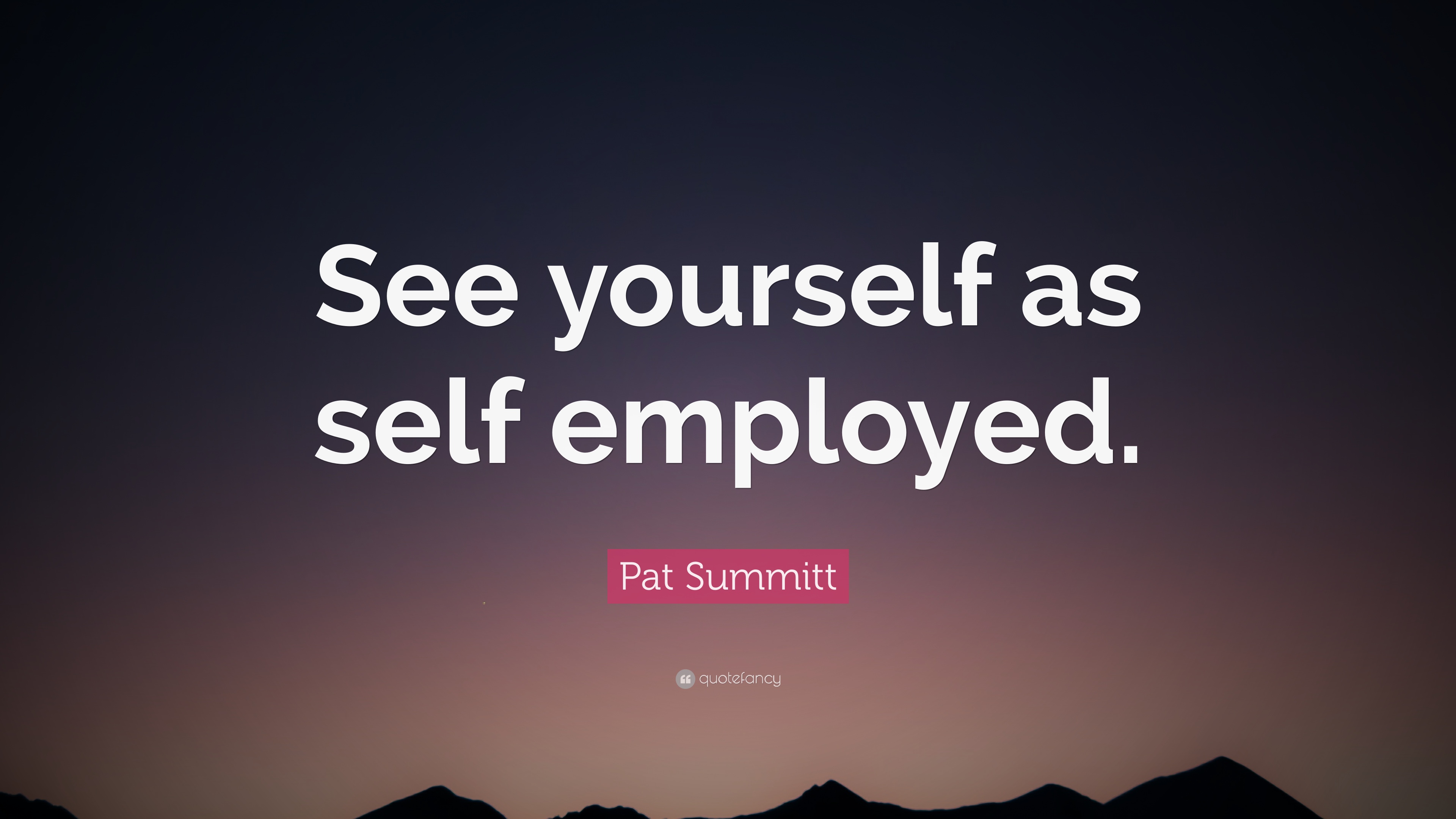 Detail Self Employed Quotes Nomer 3