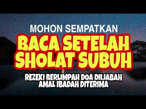 Detail Setelah Sholat Subuh Baca Surat Apa Nomer 7