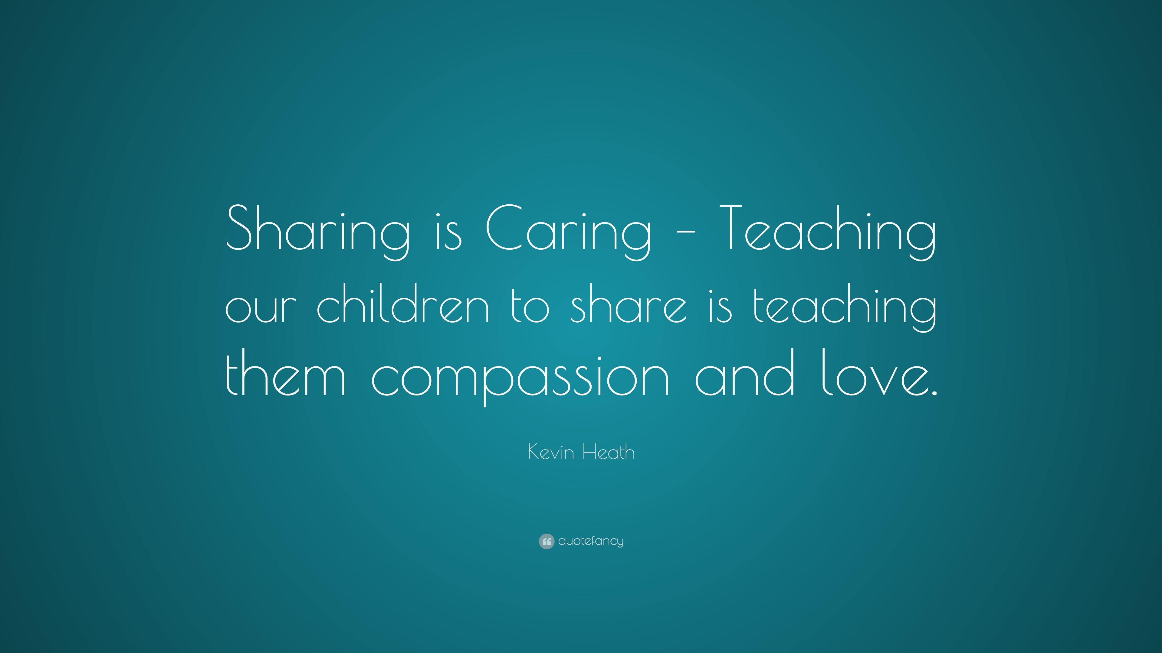 Detail Sharing And Caring Quotes Nomer 17