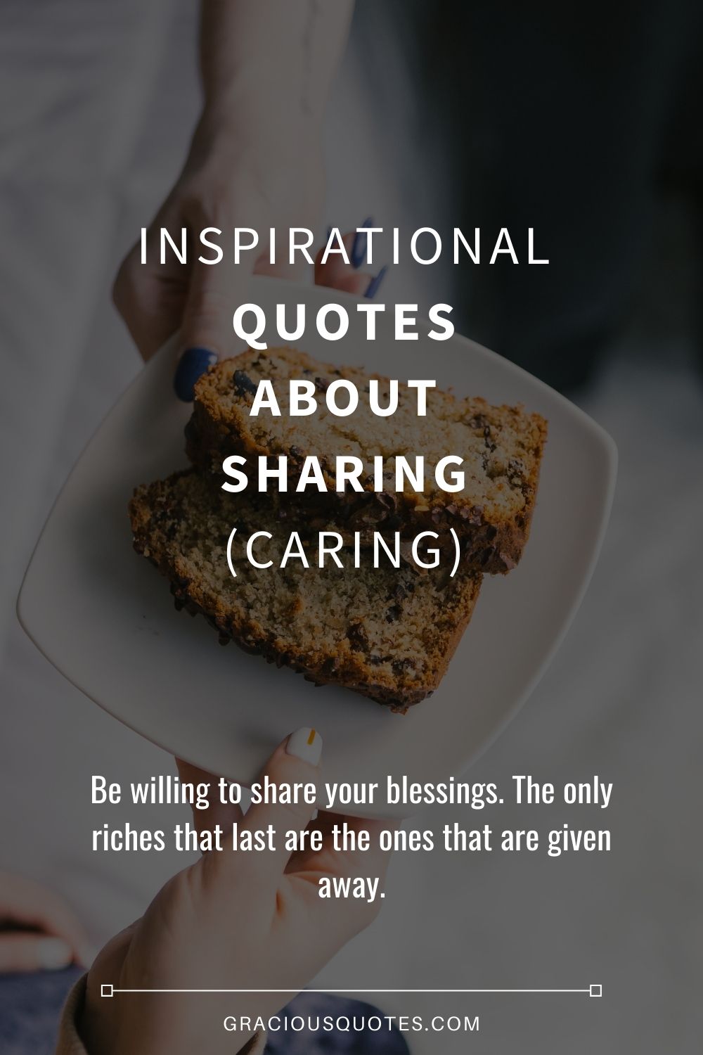 Detail Sharing And Caring Quotes Nomer 9