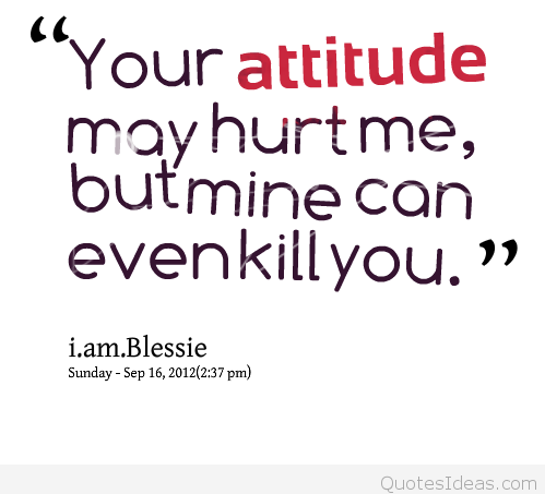 Detail Show Your Attitude Quotes Nomer 14