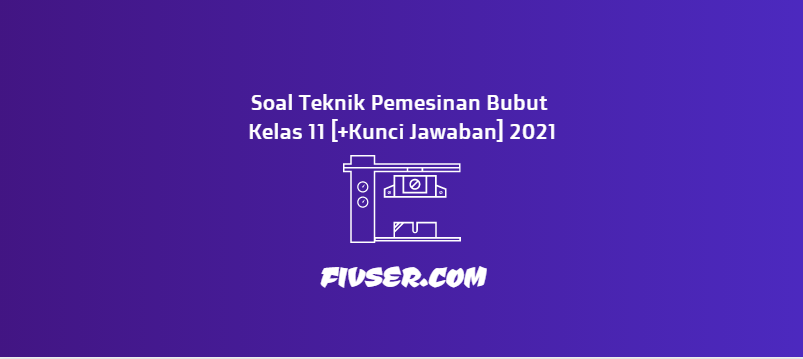 Detail Soal Gambar Teknik Kelas 10 Beserta Jawabannya Nomer 51