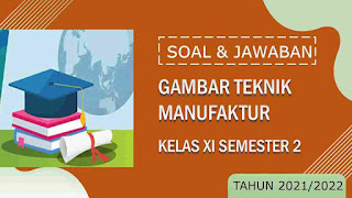 Detail Soal Gambar Teknik Kelas 11 Beserta Jawabannya Nomer 3