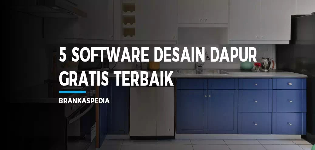 Detail Software Desain Kitchen Set Nomer 6