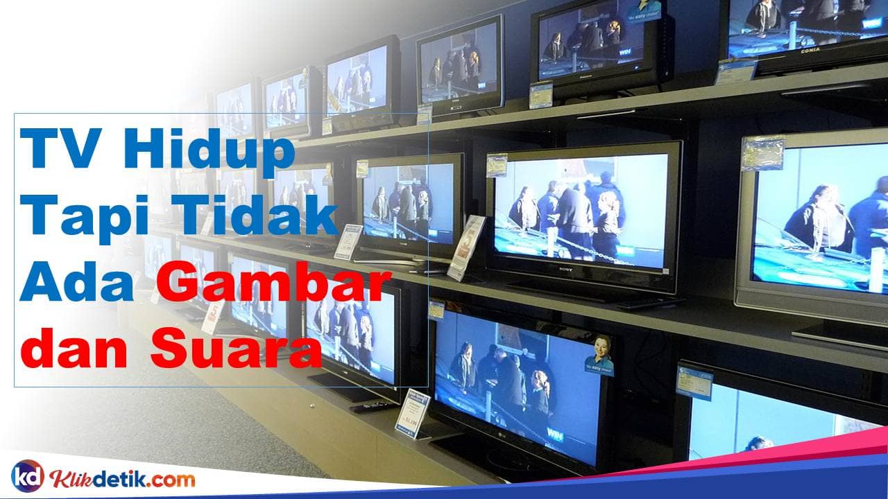 Detail Solusi Tv Ada Suara Tidak Ada Gambar Nomer 37