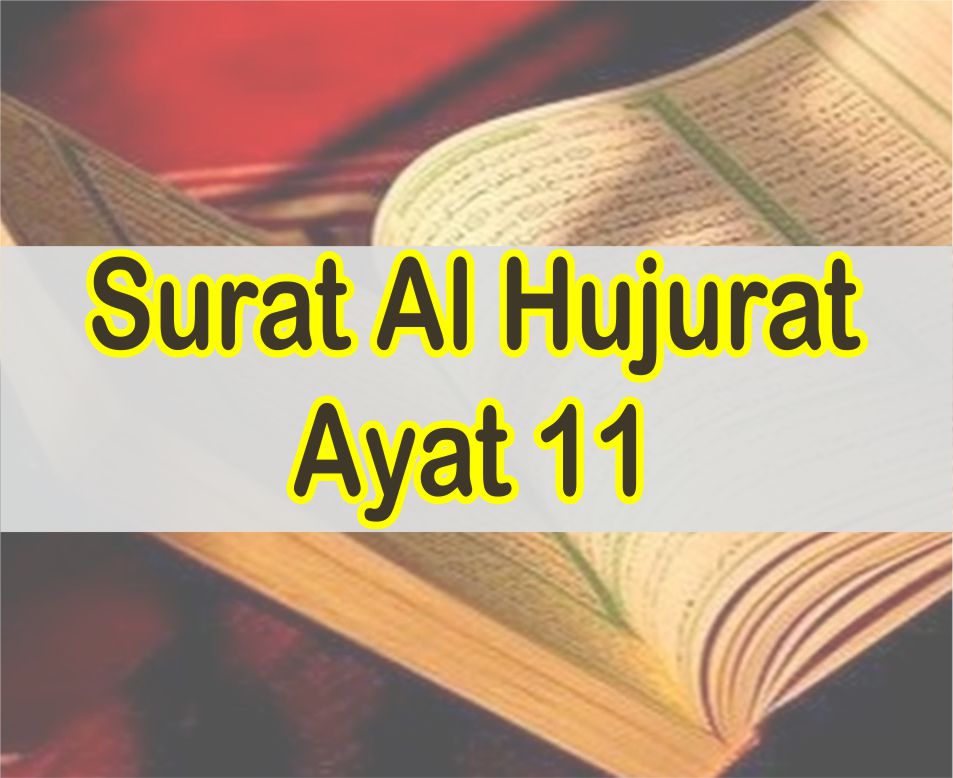 Detail Surat Al Hujurat Ayat 11 Beserta Artinya Nomer 7