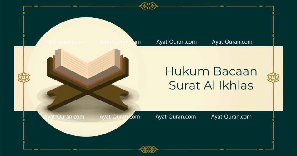 Detail Surat Al Ikhlas Beserta Tajwidnya Nomer 18