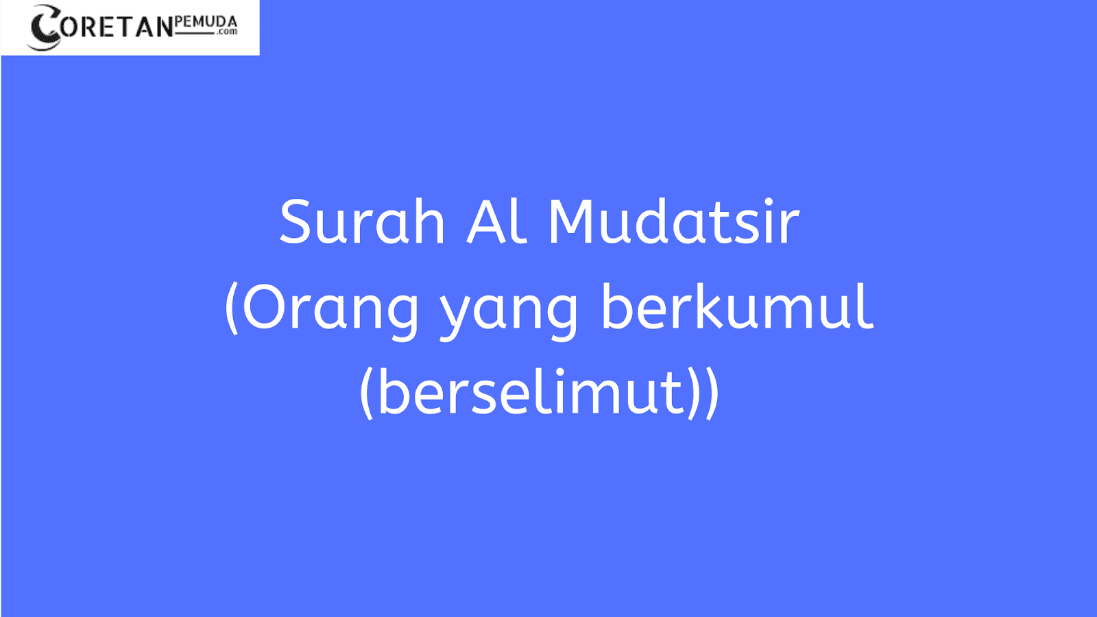 Detail Surat Al Mudatsir Beserta Artinya Nomer 7