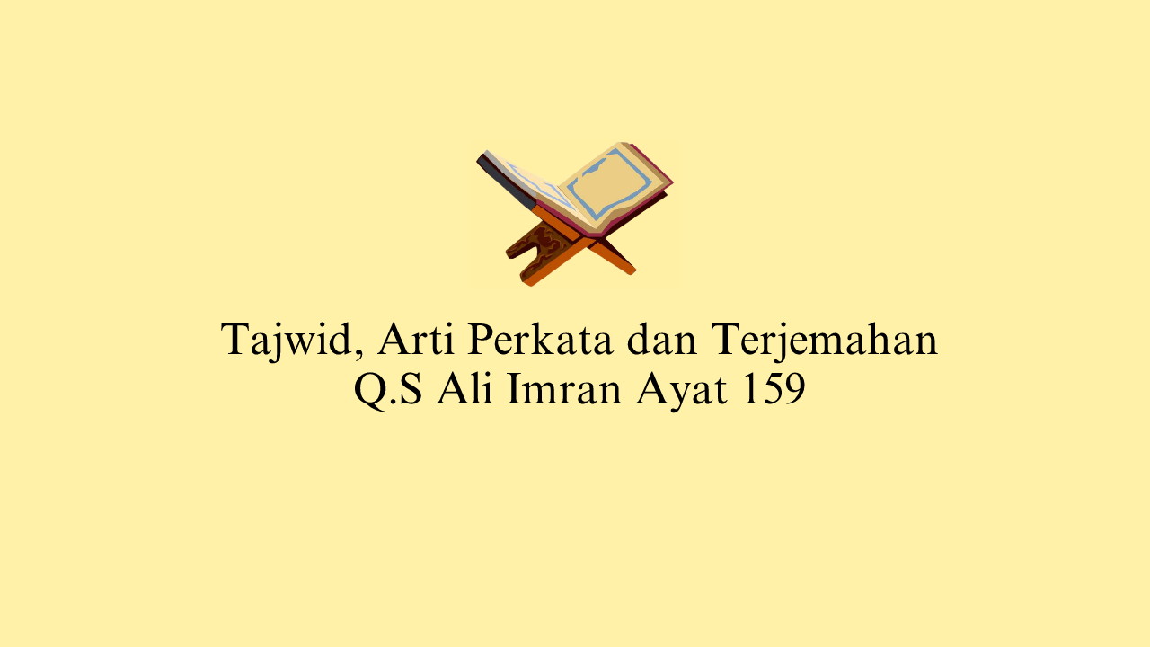 Detail Surat Ali Imran Ayat 159 Beserta Tajwidnya Nomer 24