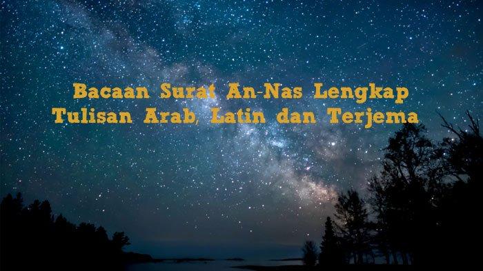 Detail Surat An Nas Terdiri Dari Berapa Ayat Nomer 43